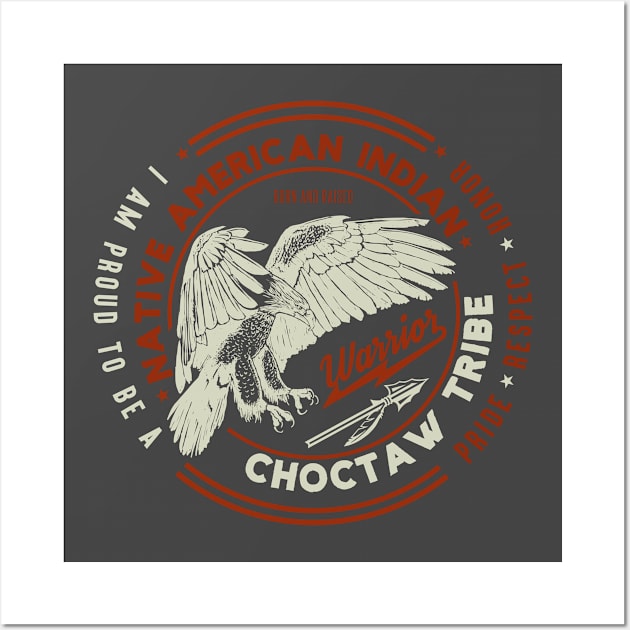 Choctaw Tribe Native American Indian Proud Respect Honor Wall Art by The Dirty Gringo